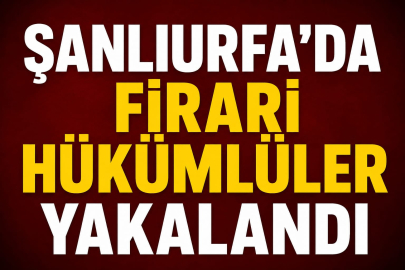 Urfa’da 2 Firari Hükümlü Yakalandı