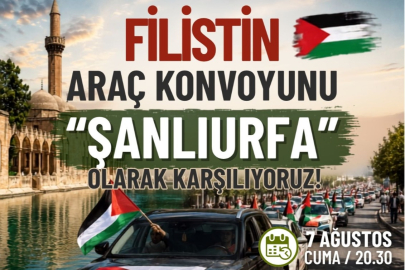 Filistin Konvoyu Urfa'da Karşılanacak